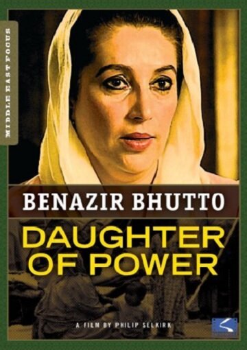 Беназир Бхутто – Дочь власти (2005) постер