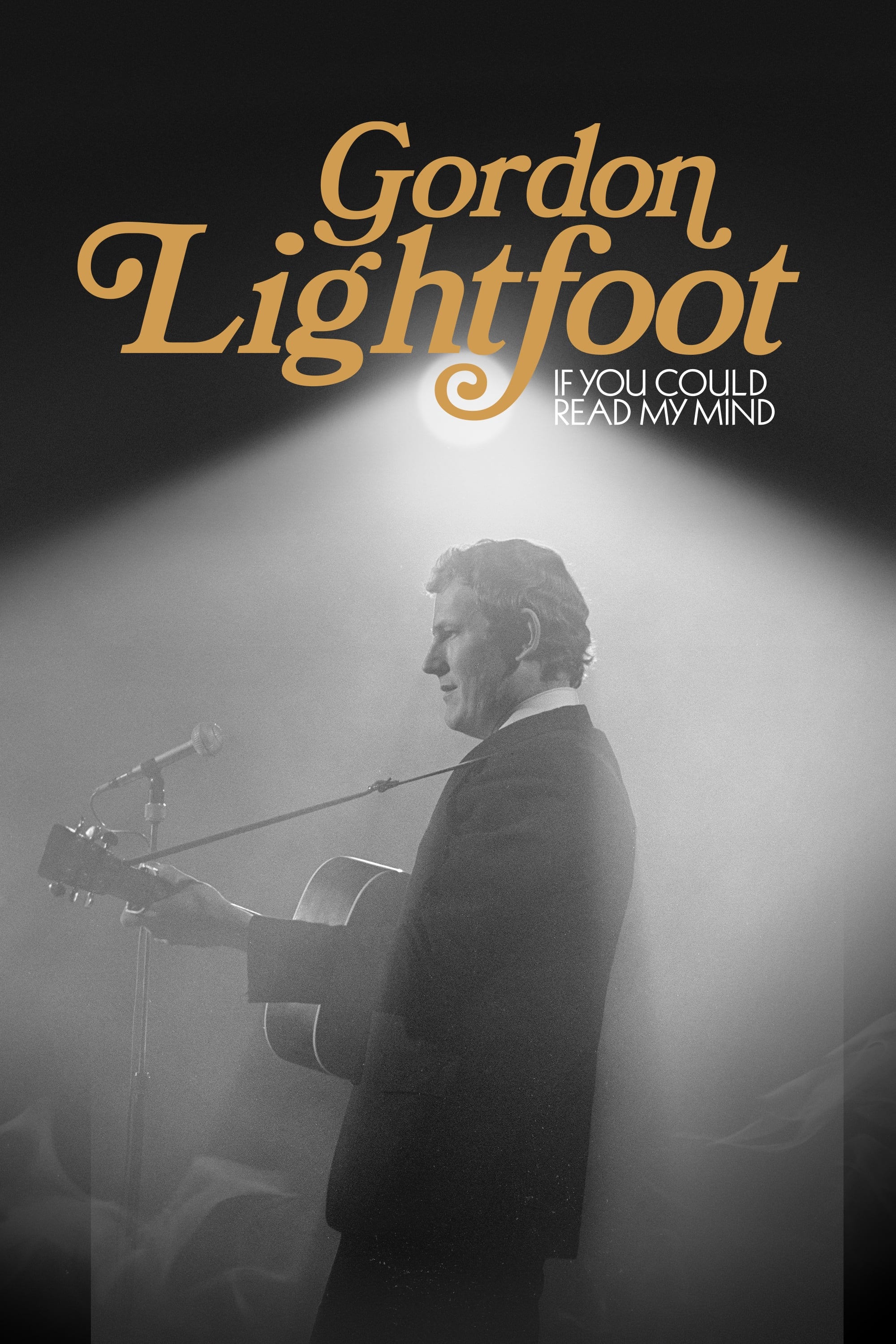 Gordon Lightfoot: If You Could Read My Mind (2019) постер