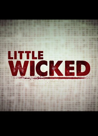 Little Wicked (2013) постер