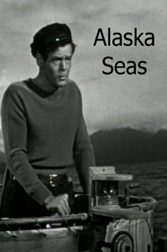 Alaska Seas (1954) постер